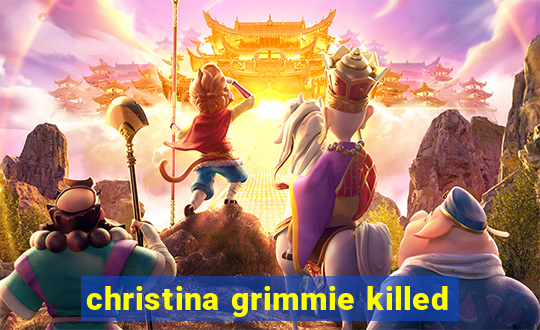 christina grimmie killed